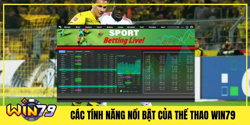 Các tính năng nổi bật của Thể Thao Win79