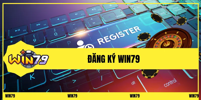 Đăng Ký Win79