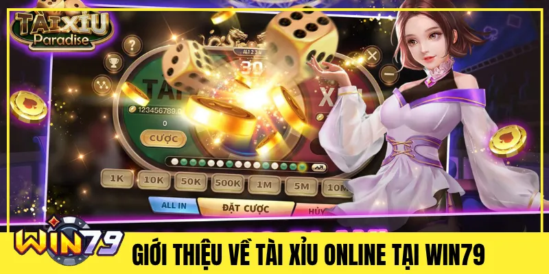 Giới Thiệu Về Tài Xỉu Online Tại Win79