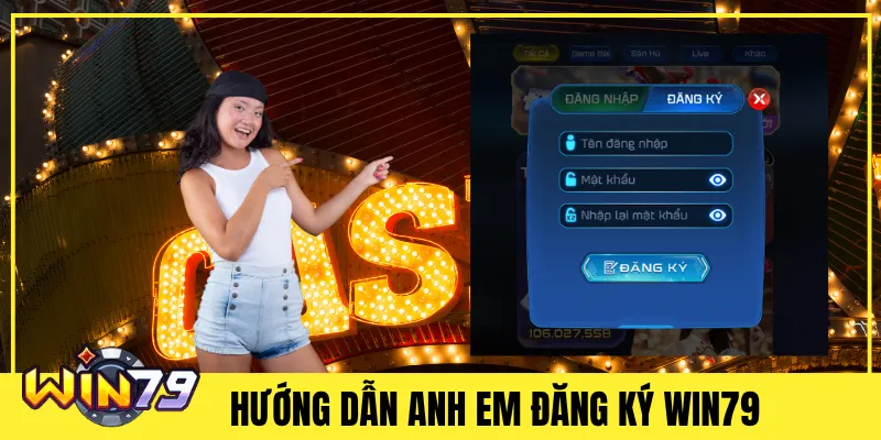 Hướng Dẫn Anh Em Đăng Ký Win79