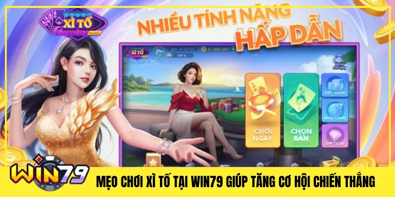Mẹo chơi Xì tố tại Win79 giúp tăng cơ hội chiến thắng