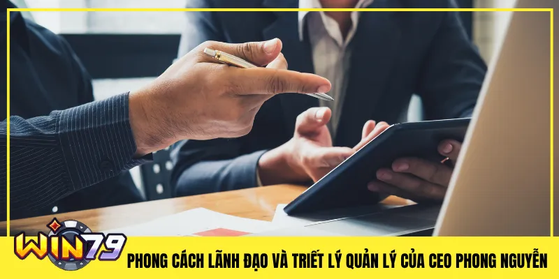 Phong cách lãnh đạo và triết lý quản lý của CEO Phong Nguyễn