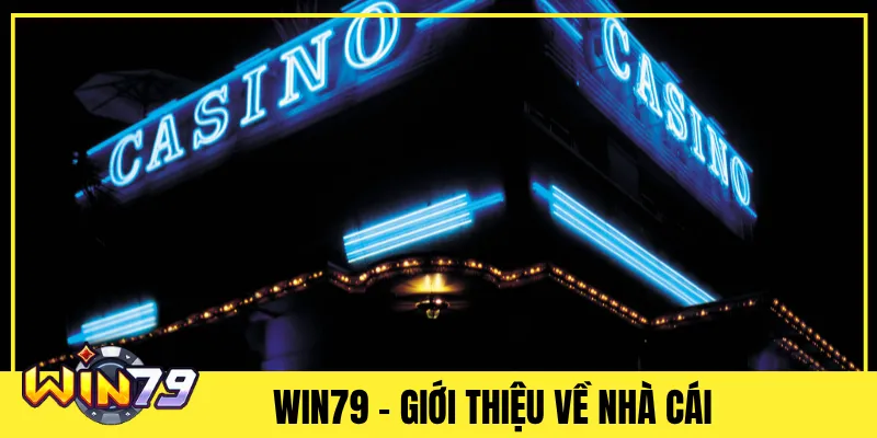 Win79 – Giới thiệu về nhà cái